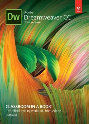 Adobe Dreamweaver CC  - Classroom in a Book - The Official Training Workbook from Adobe - 2017 Release First Edition(English, Paperback, Jim Maivald)