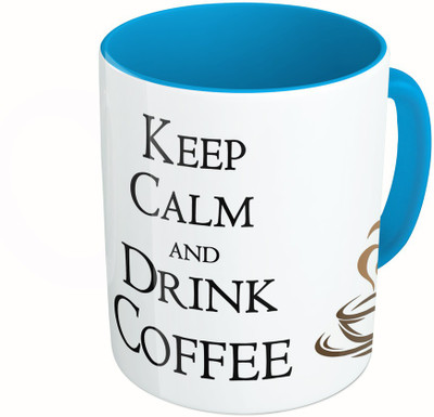 

MiiCreations Printed Two Tone Blue And White Keep Calm And Drink Coffee Ceramic Mug(325 ml)
