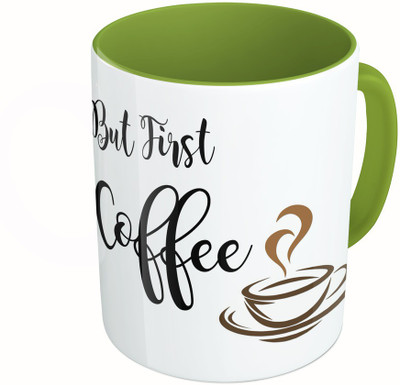 

MiiCreations Printed Two Tone Green And White But First Coffee Ceramic Mug(325 ml)