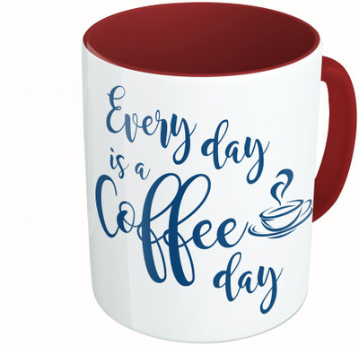 

MiiCreations Printed Two Tone Maroon And White Every Day Is A Coffee Day Ceramic Mug(325 ml)