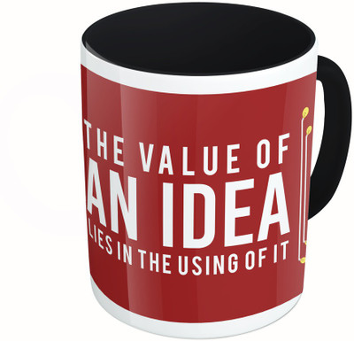 

MiiCreations Printed Two Tone Black And White The Value Of An Idea Lies In The Using Of It Ceramic Mug(325 ml), Multicolor