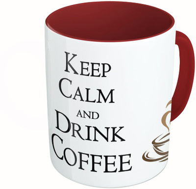 

MiiCreations Printed Two Tone Maroon And White Keep Calm And Drink Coffee Ceramic Mug(325 ml)