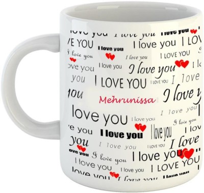 EMERALD Love You White Ceramic I Love You Mehrunissa Ceramic Coffee Mug(350 ml)