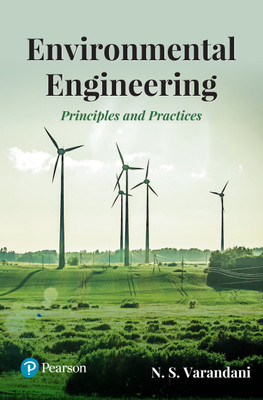 Environmental Engineering  - Principles and Practices First Edition(English, Paperback, N. S. Varandani)