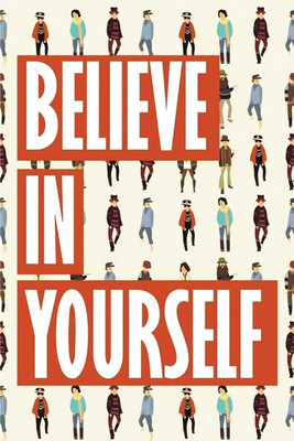 

RadhaKripa believe-in-yourself Poster Paper Print(18 inch X 12 inch, Rolled)