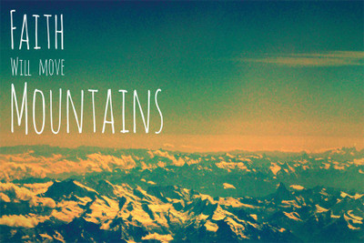 

RadhaKripa faith will move mountains Poster Paper Print(18 inch X 12 inch, Rolled)