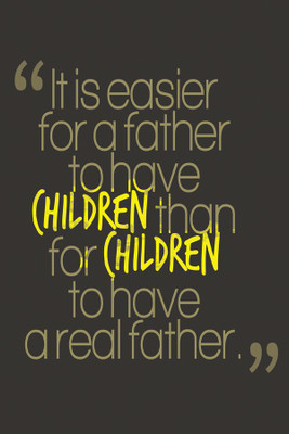 

BikriKendra father quotes Poster Paper Print(18 inch X 12 inch, Rolled)