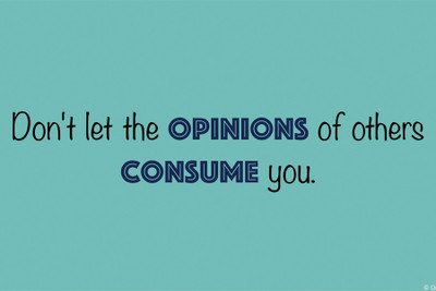 

RadhaKripa dont let the opinions Poster Paper Print(18 inch X 12 inch, Rolled)