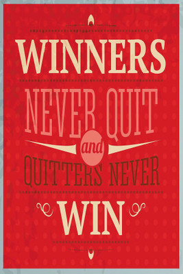 

RadhaKripa winner never quit Poster Paper Print(18 inch X 12 inch, Rolled)