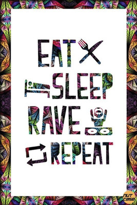 

RadhaKripa eat-ji-sleep-rave-repeat Poster Paper Print(18 inch X 12 inch, Rolled)
