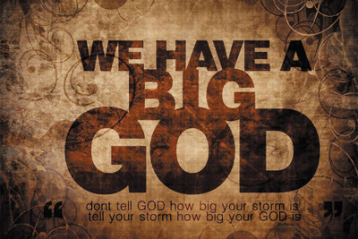 

we have a big god Paper Print(18 inch X 12 inch, Rolled)