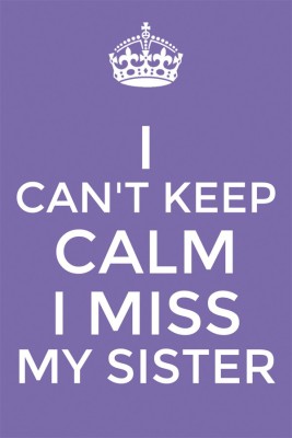 

RadhaKripa keep calm sister Poster Paper Print(18 inch X 12 inch, Rolled)