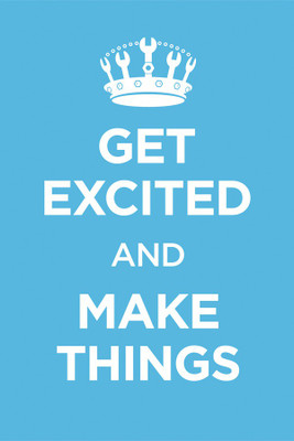 

RadhaKripa get excited and make things Poster Paper Print(18 inch X 12 inch, Rolled)