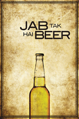 

JabTak hain beer Paper Print(18 inch X 12 inch, Rolled)