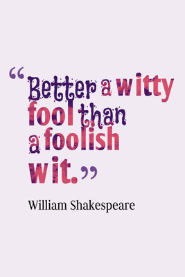

RadhaKripa Better a witty fool Poster Paper Print(18 inch X 12 inch, Rolled)