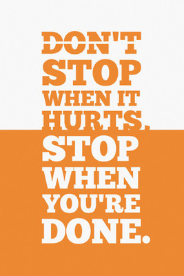 

RadhaKripa dont stop when it hurts Paper Print(18 inch X 12 inch, Rolled)