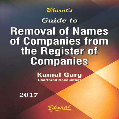 Guide to Removal of Names of Companies from the Register of Companies(English, Paperback, CA. Kamal Garg)