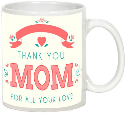 

AllUPrints Thank You Mom For Being The Best Mother White Ceramic Mug(325 ml), Multicolor