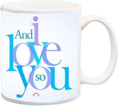 

ME&YOU Gift for Husband/Wife/Girlfriend/Boyfriend/Lover;"I And Love You So color HD printed Ceramic Mug(325 ml), Multicolor