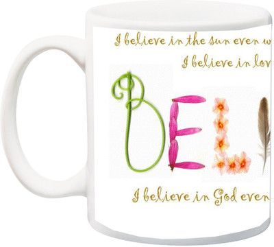 

ME&YOU Gift for Husband/Wife/Girlfriend/Boyfriend/Lover;"A Believe in the even when it is Not shairing Believe Special color HD printed Ceramic Mug(325 ml), Multicolor