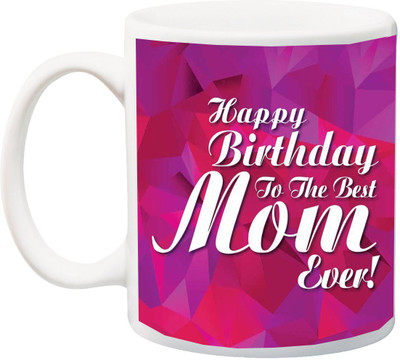 

ME&YOU Gift for mum/maa/mother/mummy;Happy Birthday to the best mom Ever HD printed Ceramic Mug(325 ml), Multicolor