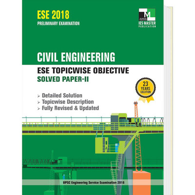ESE 2018 - CIVIL ENGINEERING ESE TOPICWISE OBJECTIVE SOLVED PAPER - 2(English, Paperback, IES Master Team)