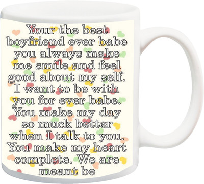 

ME&YOU Gift for hubby/boyfriend;your the best boyfriend Ever baba you Always Print Ceramic Mug(325 ml), Multicolor