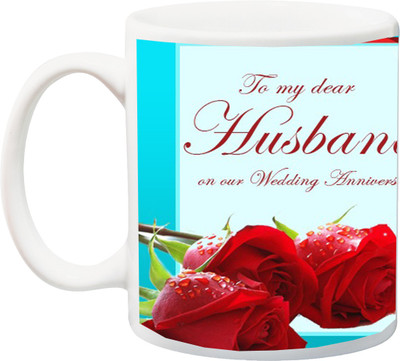 

ME&YOU Gift for hubby;To My Dear Husband An our Wedding Annivarsery Rose HD Printed Ceramic Mug(325 ml), Multicolor