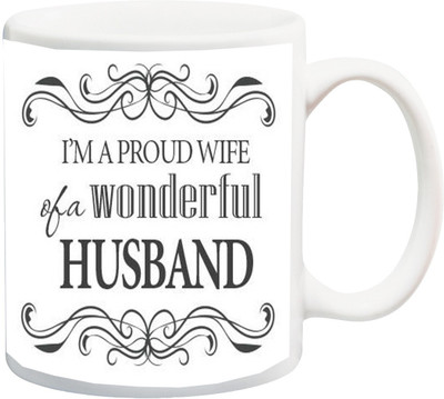 

ME&YOU Gift For Hubby/Wifey;I'm A Proud Wife Of a wonderful Husband Printed Ceramic Mug(325 ml), Multicolor