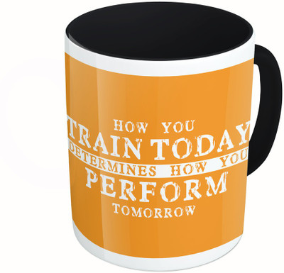 

MiiCreations Printed Two Tone Black And White How You Train Today Determines How You Perform Tommorow Ceramic Mug(325 ml)