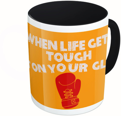 

MiiCreations Printed Two Tone Black And White When Life Gets Tough Put On Your Boxing Gloves Ceramic Mug(325 ml)