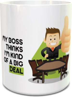 

Hueslab Corporate Rewards Boss Thinks I'm Kind of a Big Deal Bone China Mug(328 ml), Multicolor