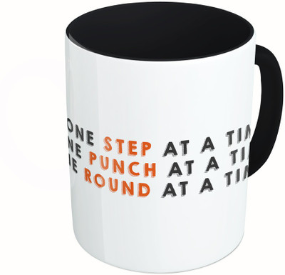 

MiiCreations Printed Two Tone Black And White One Step At A Time. One Punch At A Time. One Round At a Time Ceramic Mug(325 ml)