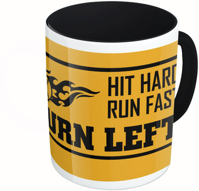 MiiCreations Printed Two Tone Black And White Hit Hard Run Fast Turn Left Ceramic Mug(325 ml)