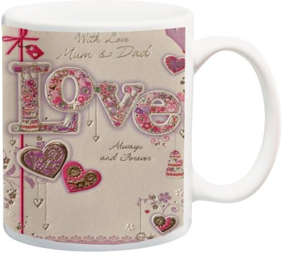 

ME&YOU Gift for Father/Mother/Daddy/Mummy;With Love Mom And Dad Love Always Printed Ceramic Mug(325 ml), Multicolor