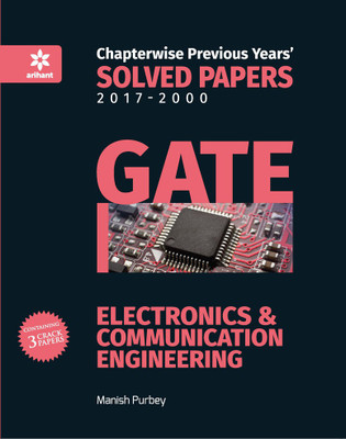 Electronics & Communication Engineering Solved Papers GATE 2018  - Chapterwise Previous Years Solved Papers (2000 - 2017)(English, Paperback, Manish Purbey)