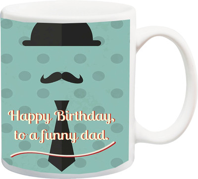 

ME&YOU Gift for Father/Daddy/Pop/Papa;Happy BirthdayTo A Funny Dad Printed Ceramic Mug(325 ml), Multicolor