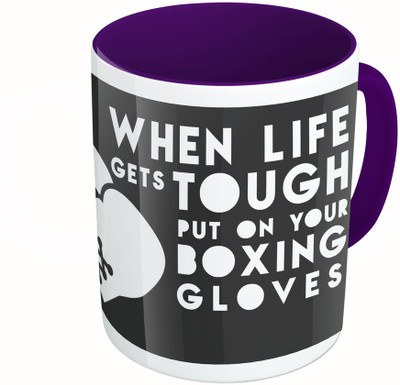 

MiiCreations Printed Two Tone Blue And White When Life Gets Tough Put On Your Boxing Gloves Ceramic Mug(325 ml), Multicolor