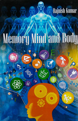 Memory Mind and Body(English, Hardcover, Rajnish Kumar)