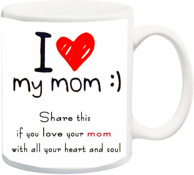 

ME&YOU Gift for mum/maa/mother/mummy/;I Love My Mom Smile Share this if you love your MOM Red printed Ceramic Mug(325 ml), Multicolor