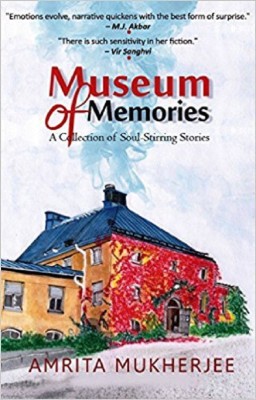 Museum of Memories: A Collection of Soul-Stirring Stories(English, Paperback, Amrita Mukherjee)