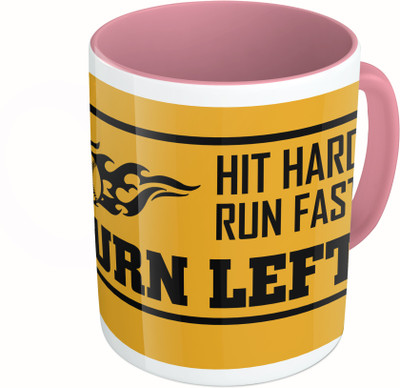 MiiCreations Printed Two Tone Pink And White Hit Hard Run Fast Turn Left Ceramic Mug(325 ml)