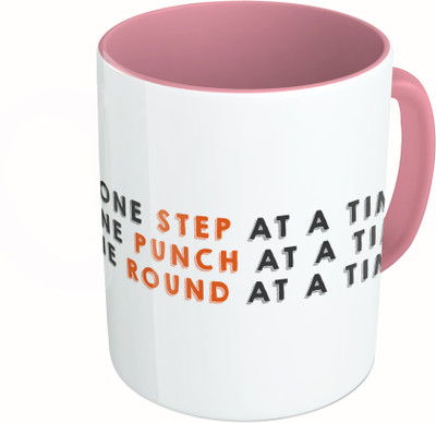 

MiiCreations Printed Two Tone Pink And White One Step At A Time. One Punch At A Time. One Round At a Time Ceramic Mug(325 ml)