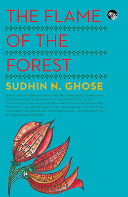 Flame of the Forest(English, Paperback, Ghosh Sudhin N)