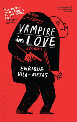 Vampire in Love(English, Paperback, Vila-Matas Enrique)