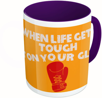 

MiiCreations Printed Two Tone Blue And White When Life Gets Tough Put On Your Gloves Ceramic Mug(325 ml), Multicolor