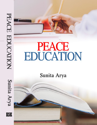 PEACE EDUCATION(English, Hardcover, SUNITA ARYA)