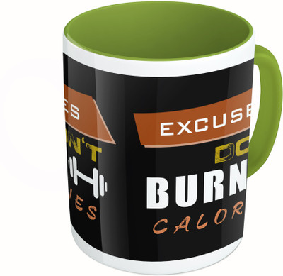

MiiCreations Printed Two Tone Green And White Excuses Don’t Burn Calories Ceramic Mug(325 ml)