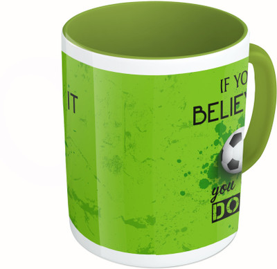 

MiiCreations Printed Two Tone Green And White If You Believe It You Can Do It Ceramic Mug(325 ml)