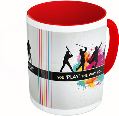 

MiiCreations Printed Two Tone Red And White You 'PLAY' The Way You 'PRACTICE' Ceramic Mug(325 ml)